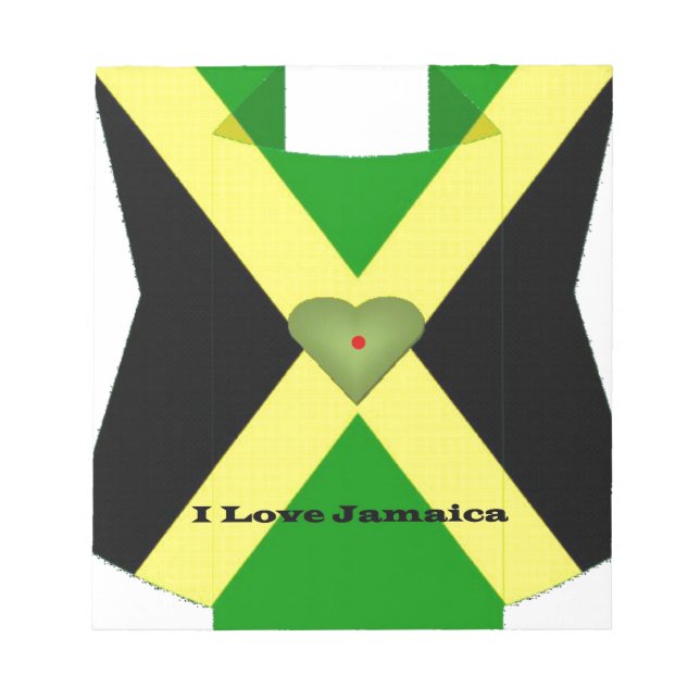 I Love Jamaica Have a Nice Day and a Better Night Notepad (Front)