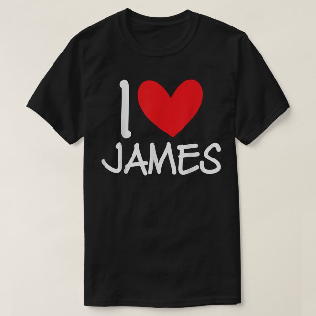 I Love James Name Personalized Men Guy BFF Friend  T-Shirt (Design Front)