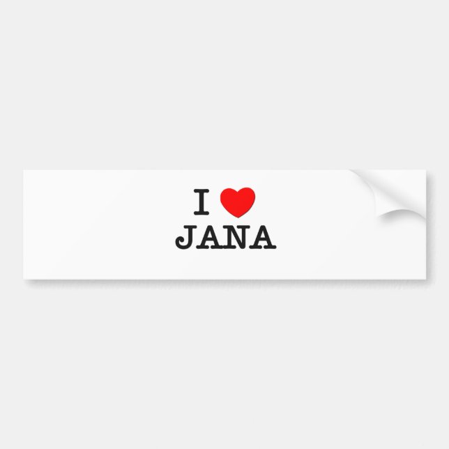 I Love Jana Bumper Sticker (Front)