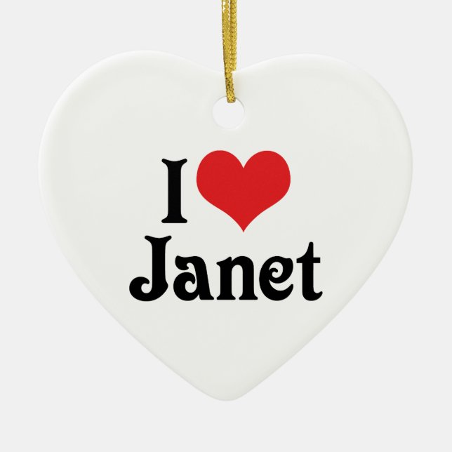 I Love Janet Ceramic Ornament (Front)