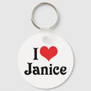 I Love Janice Keychain