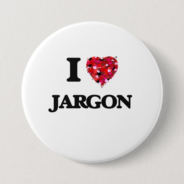 I Love Jargon 3 Inch Round Button (Front)