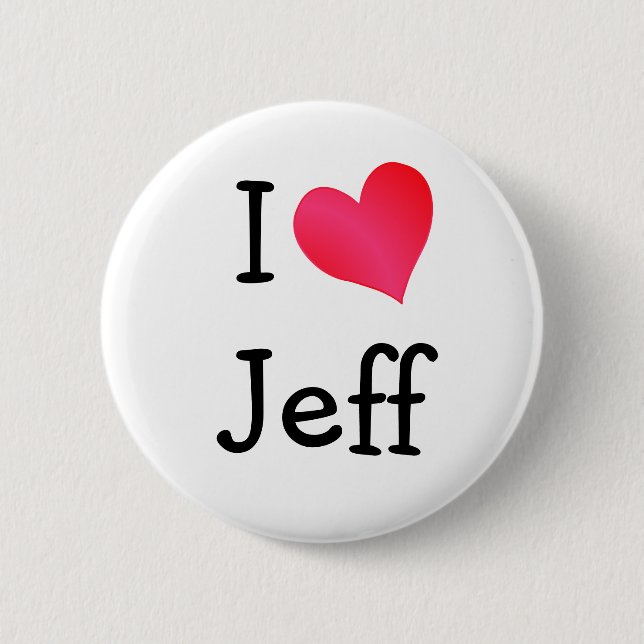 I Love Jeff 2 Inch Round Button (Front)