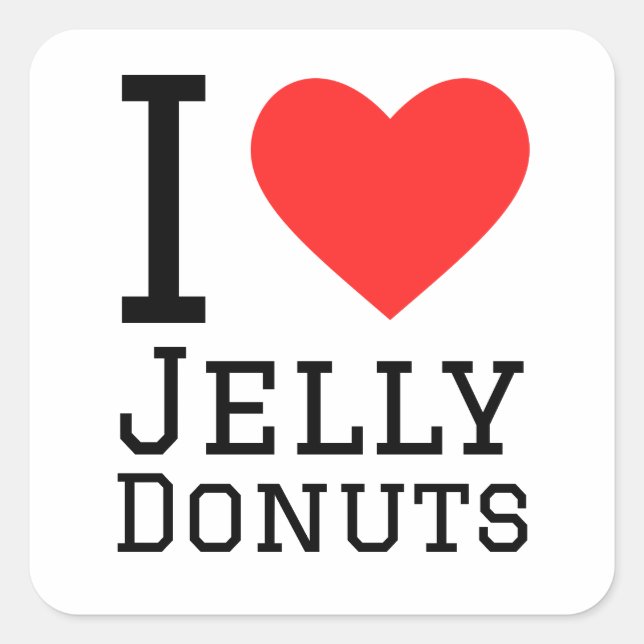 I love jelly doughnuts  square sticker (Front)