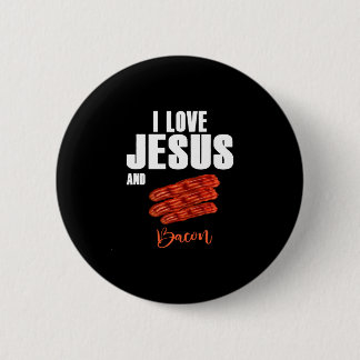 I Love Jesus and Bacon Funny Christian Religious 2 Inch Round Button