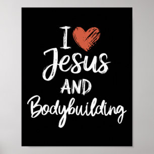 I Love Jesus And Bodybuilding Christian Religious Poster