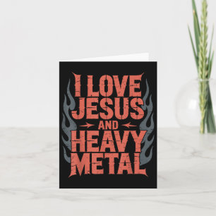 I Love Jesus And Heavy Metal Card
