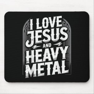 I Love Jesus And Heavy Metal  Mouse Pad