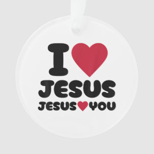 I Love Jesus and Jesus Loves You Christian Ornament