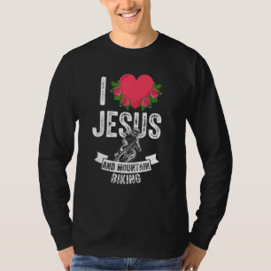 I Love Jesus And Mountain Biking Biker Bicycle God T-Shirt