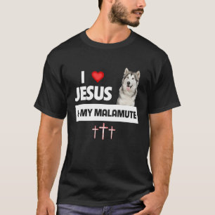 I Love Jesus and My Alaskan Malamute Paws Mom Dad  T-Shirt