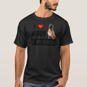 I Love Jesus And My Boxer Dog Mom Dad Pet Parent C T-Shirt
