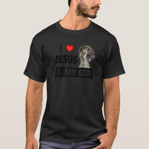 I Love Jesus And My Gsp Mom Dad German Short Haire T-Shirt