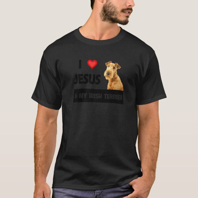 I Love Jesus And My Irish Terrier Dog Mom Dad Chri T-Shirt (Front)