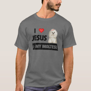 I Love Jesus And My Maltese Dog Mom Dad Pet Parent T-Shirt