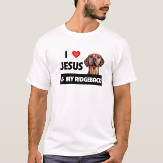 I Love Jesus And My Rhodesian Ridgeback Mom Dad Pe T-Shirt