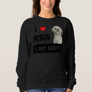 I Love Jesus And My Shih Tzu Mom Dad Christian Dog Sweatshirt