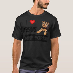 I Love Jesus and My Yorkie Dog Mom Dad Pet Parent T-Shirt