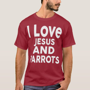 I Love Jesus and PARROTS  Funny PARROT Premium T-Shirt