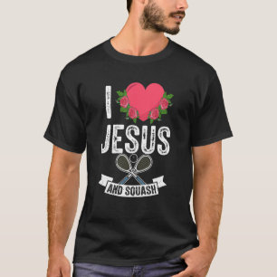 I Love Jesus And Squash Player Fan Themed Outfit 1 T-Shirt