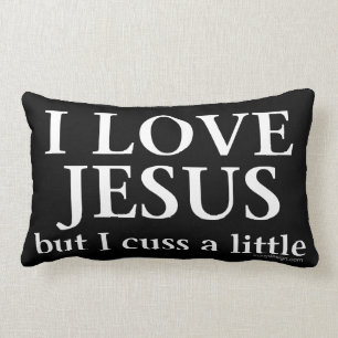 I Love Jesus [but I cuss a little] Lumbar Pillow