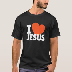I Love Jesus Church Goer Jesus Christ Follower T-Shirt