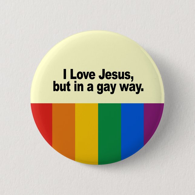 I Love Jesus in a gay way 2 Inch Round Button (Front)