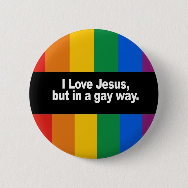I Love Jesus in a gay way Bumper Sticker 2 Inch Round Button (Front)
