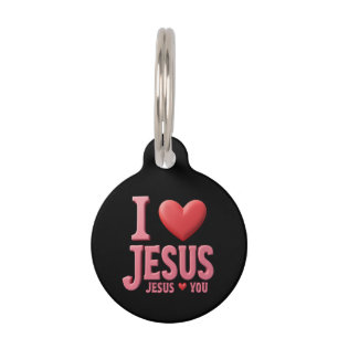 I Love Jesus, Jesus Loves You A Christian Faith Pet Tag