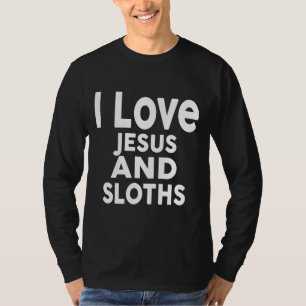 I Love Jesus Sloths Funny Sloth T-Shirt
