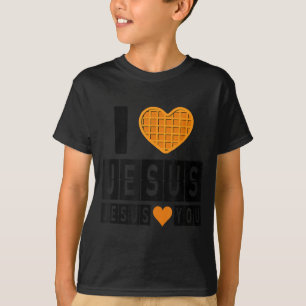 I Love Jesus Waffle Heart Jesus Loves You Funny Br T-Shirt