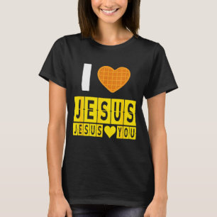 I Love Jesus Waffle Heart Jesus Loves You Funny Br T-Shirt