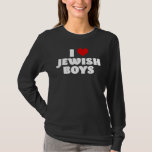 I Love Jewish Boys Red Heart Hanukkah T-Shirt<br><div class="desc">I Love Jewish Boys Red Heart Hanukkah</div>