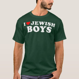 I love Jewish Boys T-Shirt