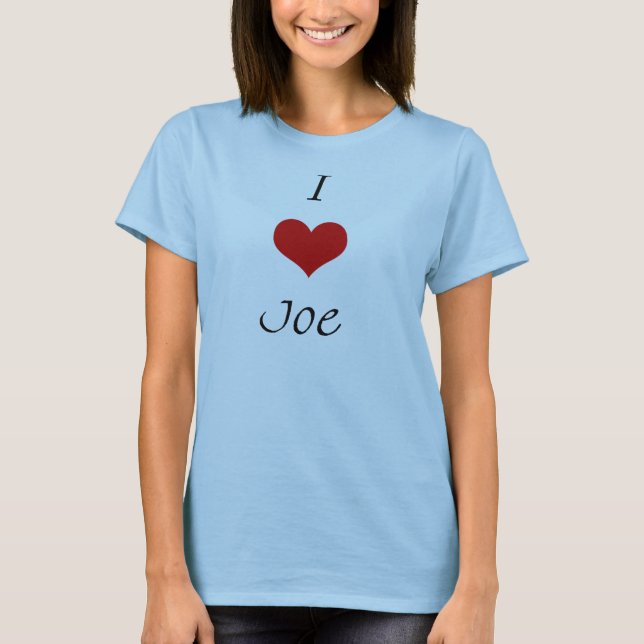 I love Joe T-Shirt (Front)