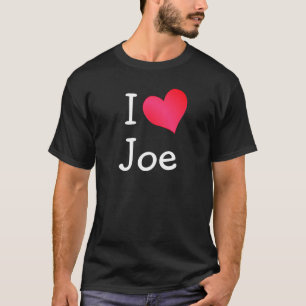 I Love Joe T-Shirt