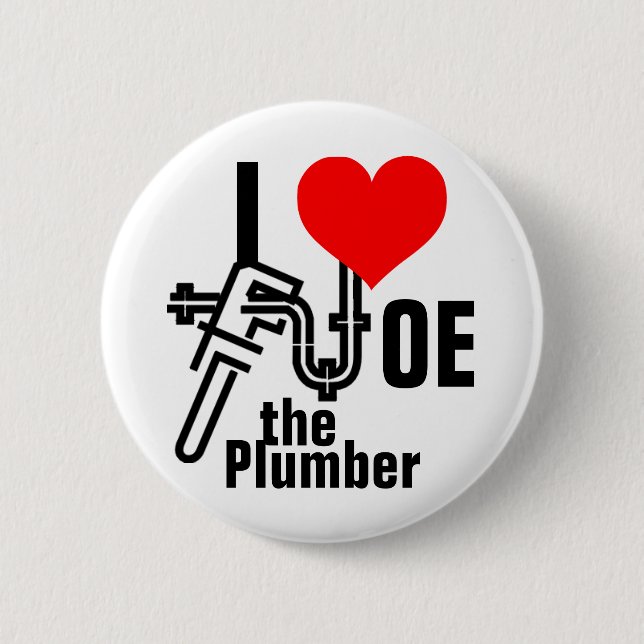 I love Joe the Plumber 2 Inch Round Button (Front)