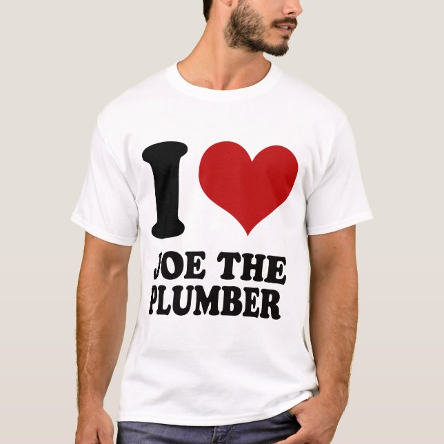 I love Joe the Plumber t shirt (Front)