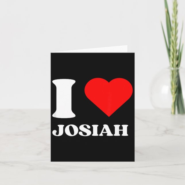 I Love Josiah I Heart Josiah Name Y2k Valentines D Card (Front)