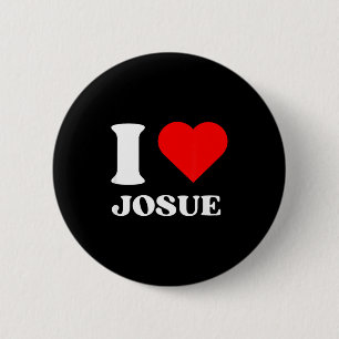 I Love Josue I Heart Josue Name Y2k Valentines Day 2 Inch Round Button