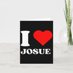 I Love Josue I Heart Josue Name Y2k Valentines Day Card
