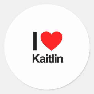i love kaitlin classic round sticker