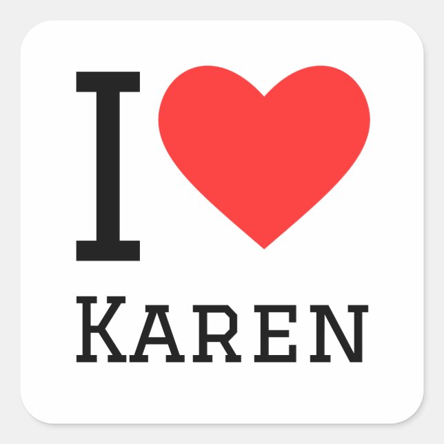 I love Karen Square Sticker (Front)