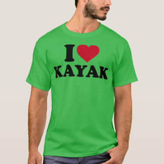 I love Kayak 1 T-Shirt