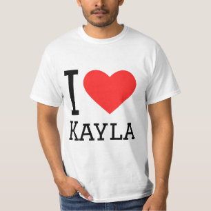 I love kayla T-Shirt