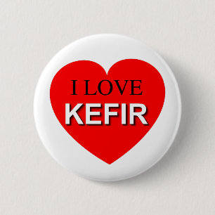 I Love Kefir 2 Inch Round Button