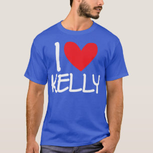 I Love Kelly Name Personalized Men Guy BFF Friend T-Shirt