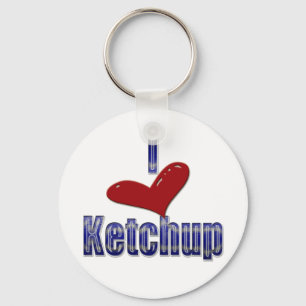 I love Ketchup Funny LOL Design Keychain
