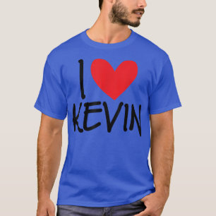 I Love Kevin Name Personalized Men Guy BFF Friend  T-Shirt