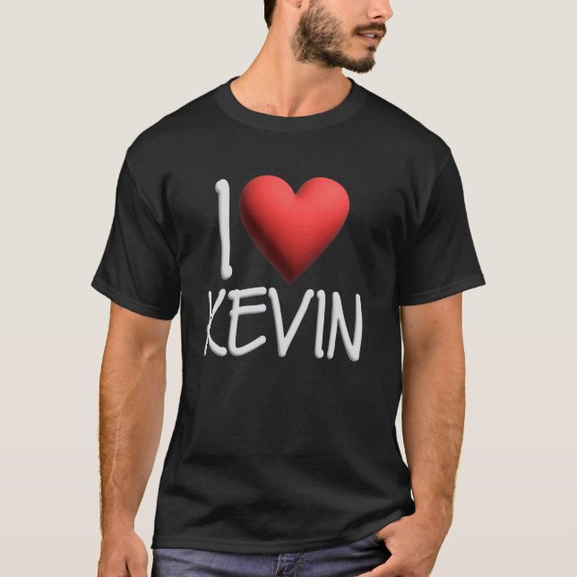 I Love Kevin Name Personalized Men Guy BFF Friend  T-Shirt (Front)